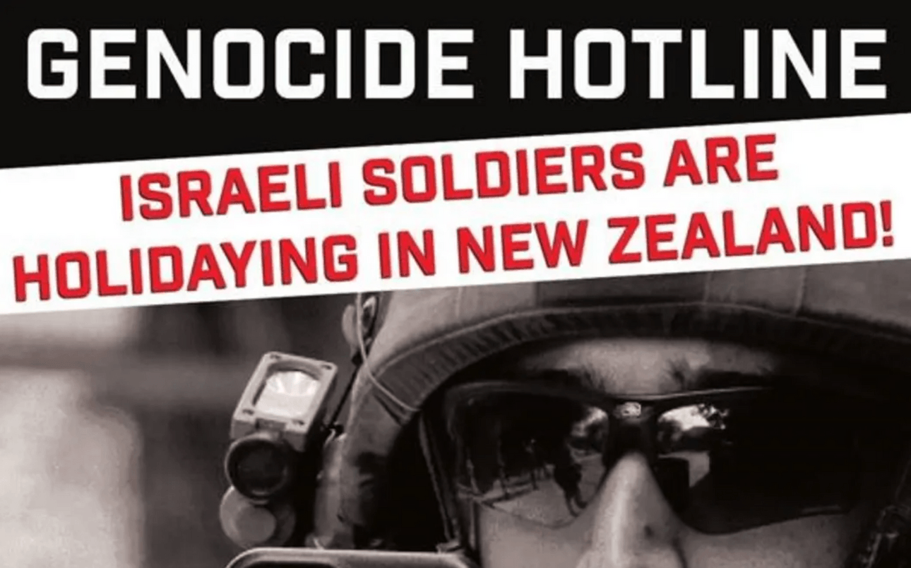 a flyer for an activist campaign, with "genocide hotline" written in white on black background at the top and underneath "israeli soldiers are holidaying in New Zealand!" written in red and a sepia toned cropped image of a soldier in a helmet and sunglasses